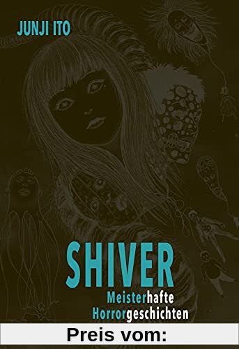 Shiver - Meisterhafte Horrorgeschichten: Das Best-of von Junji Ito – neun Kurzgeschichten vom Meister des Horrors selbst ausgewählt und mit persönlichen Kommentaren versehen.